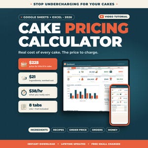 May include: A digital cake pricing calculator for Google Sheets and Excel 2026. The graphic displays a dashboard interface on a tablet and smartphone, with text labels for ingredients, recipes, order price, orders, and money, plus a $225 price for an 8-inch cake.