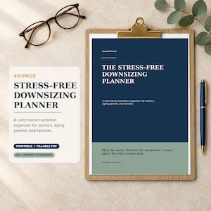 May include: A 40-page Stress-Free Downsizing Planner printable PDF document on a wooden clipboard. The cover features dark blue and sage green sections with white text, including the title and a description for seniors and families.