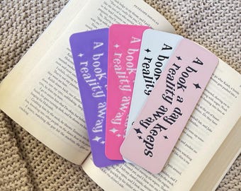 3D Printed Bookmark | A Book A Day Keeps Reality Away | Bookish Gift, Reader Accessory