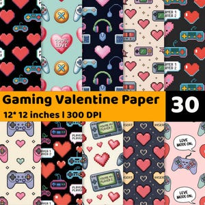 May include: A digital collection of 30 gaming-themed Valentine paper patterns featuring pixel art hearts, game controllers, handheld consoles, and headsets. The text includes 100% LOVE, YOU'RE MY PLAYER 2, INSERT, and LOVE MODE ON. Size is 12 by 12 inches.