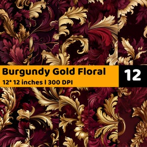 Peut inclure: Une collection numérique de 12 motifs floraux bordeaux et dorés présentant des designs complexes de feuilles d'acanthe. Le texte Burgundy Gold Floral 12* 12 inches | 300 DPI est affiché sur une bannière orange et noire au centre de l'image.
