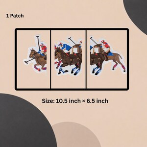May include: A rectangular embroidered patch featuring a polo match scene with riders on brown horses. The design includes three segments showing players in red and blue jerseys with mallets. The text 1 Patch and Size: 10.5 inch x 6.5 inch is visible.