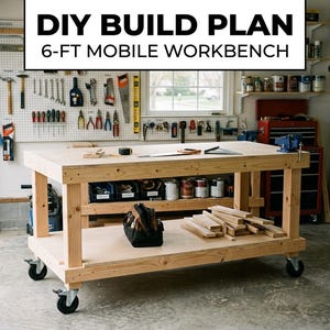May include: A light-colored wooden mobile workbench with a rectangular top and a lower shelf, supported by four black swivel casters. The workbench features a sturdy frame and is positioned in a garage setting. Text reads: DIY BUILD PLAN 6-FT MOBILE WORKBENCH.