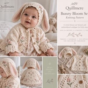 May include: A cream-colored knitted baby set featuring a bunny-ear bonnet and a button-up cardigan. The garments are decorated with embroidered pink flowers and green stems. The text Quillmere Bunny Bloom Set Knitting Pattern is visible.