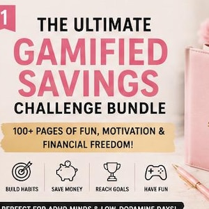 May include: A digital product advertisement titled THE ULTIMATE GAMIFIED SAVINGS CHALLENGE BUNDLE with 100+ PAGES OF FUN, MOTIVATION & FINANCIAL FREEDOM! Icons for build habits, save money, reach goals, and have fun are displayed below the text.