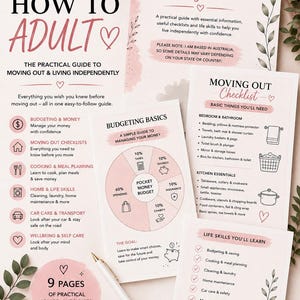May include: A printable digital download guide titled How to Adult, featuring a collection of checklists and advice for moving out. The documents include sections on budgeting, kitchen essentials, and life skills, presented in a soft pink and white color palette with botanical illustrations.