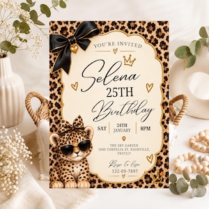 May include: A rectangular birthday invitation card featuring a leopard print background, a black satin bow with a gold heart charm, and a cartoon leopard cub wearing sunglasses. The text reads: You're Invited, Selena 25th Birthday, Jan 24th, 8PM.