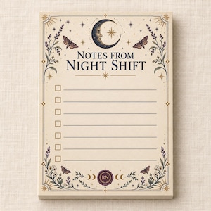 May include: A rectangular notepad with a cream background featuring the text Notes From Night Shift. The design includes a crescent moon with a face, stars, moths, and floral vines in dark blue and gold. It has seven horizontal lines with checkboxes.
