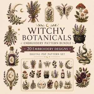 Può includere: Un set di schemi per ricamo digitale intitolato WITCHY BOTANICALS che include 20 disegni come bouquet di lavanda, lune crescenti, falene, funghi, serpenti, cristalli e boccette di pozioni, tutti realizzati con texture dettagliate e colorate.