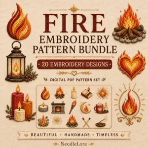 May include: A digital PDF embroidery pattern bundle featuring 20 fire-themed designs. The image displays various embroidered illustrations of flames, campfires, candles, lanterns, and matches, with the text FIRE EMBROIDERY PATTERN BUNDLE.