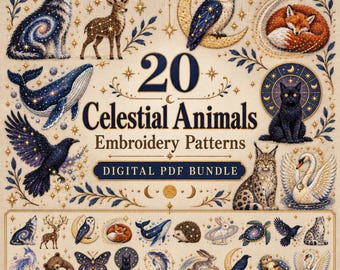May include: A digital PDF bundle of 20 celestial animals embroidery patterns featuring illustrations of a wolf, deer, owl, fox, whale, cat, lynx, and swan decorated with stars and moons on a beige background with the text 20 Celestial Animals.