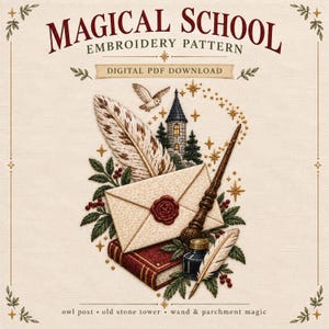May include: An embroidery pattern titled MAGICAL SCHOOL EMBROIDERY PATTERN DIGITAL PDF DOWNLOAD featuring a central composition of a white envelope with a red wax seal, a brown wand, a red book, a quill, an inkwell, a stone tower, and an owl.
