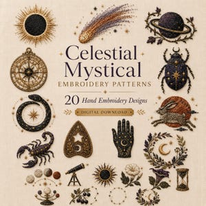Puede incluir: Una colección de 20 patrones de bordado celestiales y místicos que incluyen un sol, cometa, planeta, escarabajo, serpiente, escorpión, planchette, mano, conejo, telescopio, flores y reloj de arena con el texto Celestial Mystical EMBROIDERY PATTERNS.