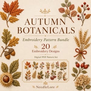 Op de afbeelding: Een digitale PDF-borduurpatronenset getiteld Autumn Botanicals met 20 ontwerpen. De afbeelding toont diverse geborduurde botanische elementen, waaronder esdoornbladeren, eikels, korenaren en bessen in warme oranje, bruine en groene tinten.