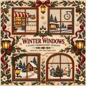 Puede incluir: Un conjunto de patrones PDF digitales titulado Winter Windows 4 Hand Embroidery Designs que presenta cuatro escenas de ventanas bordadas con paisajes nevados, pinos, una panadería, una estación de tren y una cabaña, enmarcadas por vegetación y faroles.