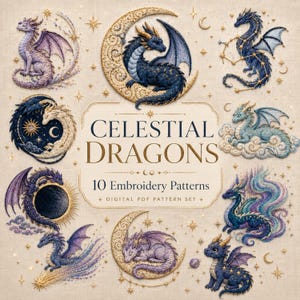Op de afbeelding: Een verzameling van tien hemelse drakenborduurpatronen met diverse draken in blauwe, paarse en gouden tinten, met sterren, manen en wolken. De centrale tekst luidt CELESTIAL DRAGONS 10 Embroidery Patterns DIGITAL PDF PATTERN SET.
