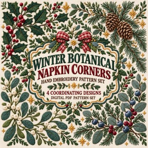 Può includere: Un set di modelli per ricamo a mano in PDF digitale intitolato Winter Botanical Napkin Corners, che presenta quattro disegni coordinati con illustrazioni di agrifoglio, pigne, vischio e bacche, accentuati da un fiocco a quadri rosso e bianco.
