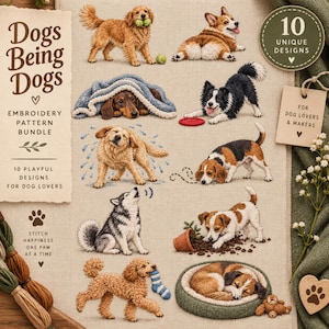 Könnte beinhalten: Ein Stickmuster-Set mit dem Titel Dogs Being Dogs, das 10 einzigartige Designs verschiedener Hunderassen in verspielten Posen zeigt, darunter ein Golden Retriever mit Ball, ein Corgi, ein Dackel unter einer Decke und ein schlafender Hund im Bett.