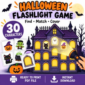 May include: A Halloween Flashlight Game printable featuring a haunted house with yellow-lit windows, a flashlight, and 30 characters including a ghost, black cat, and pumpkin. The text reads Halloween Flashlight Game, Find Match Cover, and 30 Characters.