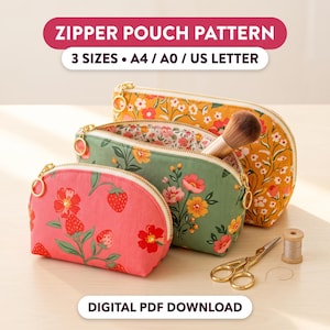 May include: Three zipper pouches in small, medium, and large sizes with floral and strawberry prints. The text reads ZIPPER POUCH PATTERN, 3 SIZES A4 / A0 / US LETTER, and DIGITAL PDF DOWNLOAD. Includes gold-toned zippers and ring pulls.