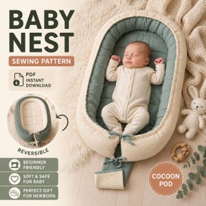 May include: A baby nest sewing pattern featuring a PDF instant download. The image shows a baby sleeping in a reversible, waffle-textured cocoon pod with cream and sage green fabric. Text includes BABY NEST, SEWING PATTERN, and COCOON POD.