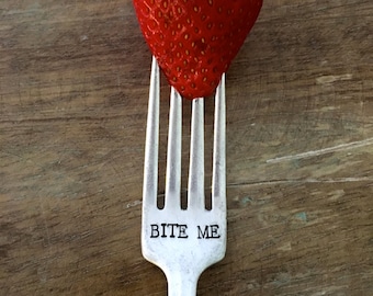 Hand Stamped "Bite me" Fork, Vintage fork hand stamped fun!