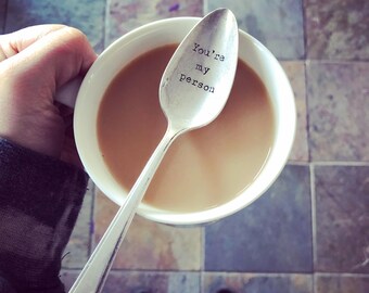 You're My Person Hand Stamped Vintage Spoon