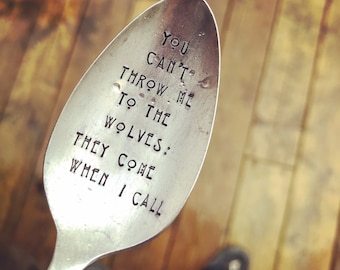 You Can't Throw Me to the Wolves Vintage spoon hand stamped