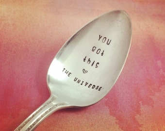 Hand Stamped "Message from the Universe" Spoon, You got this!