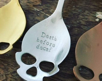 Hand Stamped Stainless Steel SKULL Spoon / skull spoon / skeleton spoon / death before decaf spoon