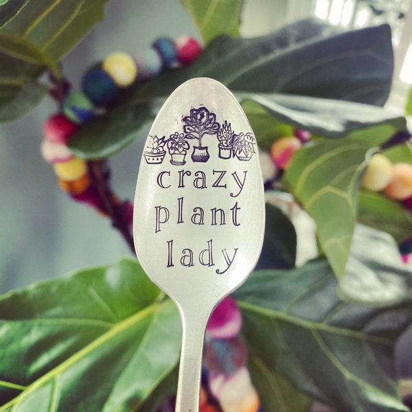 Crazy Plant Lady Hand Stamped Vintage spoon / plant lover  spoon / tea spoon /plant lover / crazy plant lady