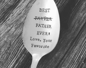 Hand Stamped "BEST FARTER Father Ever" vintage table spoon