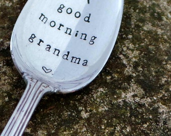 Hand Stamped "Good Morning Grandma" Spoon, Vintage spoon hand stamped with your message