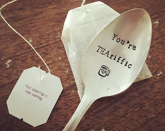 You're TEAriffic hand stamped vintAge teaspoon / tea lover spoon / tea spoon / hand stamped tea spoon