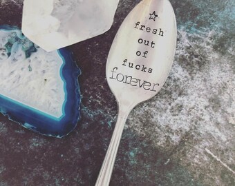 Hand Stamped "fresh out of fucks" Vintage spoon, swearing spoon, cursing cutlery, stamped spoon, fuckity fuck fuck