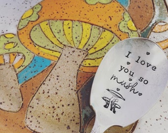 I love you so mush stamped vintAge spoon, hand stamped spoon, mushroom pun spoon, love, mushroom lover spoon