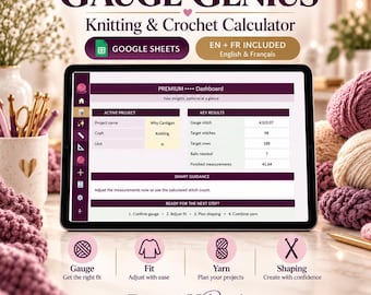 May include: A digital tablet displays the Gauge Genius Knitting & Crochet Calculator Google Sheets interface. The screen shows a premium dashboard with project data, including gauge stitch, target stitches, rows, and balls needed.
