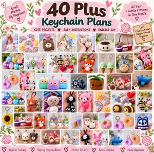 May include: A digital collage of 40 plus crochet keychain patterns featuring various animals, food items, and shapes. The text reads 40 Plus Keychain Plans, Small Stitches Big Happiness, and All Your Favorite Patterns in One Bundle.