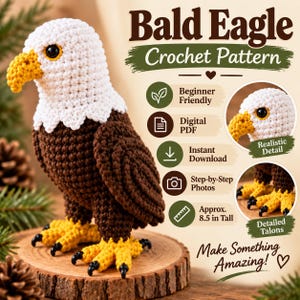 Puede incluir: Un patrón de ganchillo para un águila calva, con cabeza blanca, cuerpo marrón y pico y garras amarillas. El texto incluye 'Bald Eagle Crochet Pattern', 'Beginner Friendly', 'Digital PDF', 'Instant Download', 'Step-by-Step Photos' y 'Approx. 8.5 in Tall'.