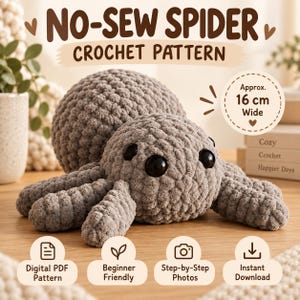 May include: A grey plush spider crochet pattern featuring the text NO-SEW SPIDER CROCHET PATTERN and Approx. 16 cm Wide. The design includes icons for Digital PDF Pattern, Beginner Friendly, Step-by-Step Photos, and Instant Download.