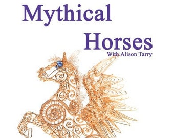 Mythical Horses With Alison Tarry, Wirework Tutorial Dvd, 140mins