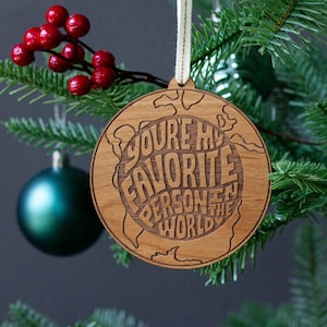 Favorite Person Earth Ornament [Globe Wood Ornament, My Favorite Person in the World, Personalized Gift, Wooden Ornament, Stocking Stuffers]