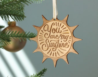 You Are My Sunshine Wood Ornament [Personalized Ornament, Laser Cut Christmas Ornament, Stocking Stuffer, Holiday Decor, New Baby Present]