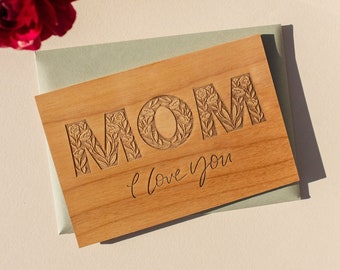 Mom I Love You Floral Wood Mother's Day Card [Mother's Day Gift, Card for Mom, Personalized Gifts for Mom, Greeting Card, Gift for Grandma]