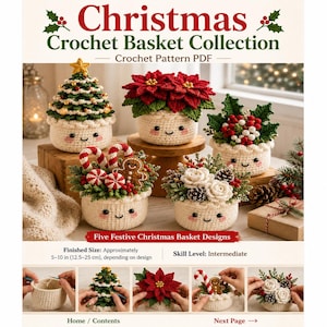 May include: A digital pattern document titled Christmas Crochet Basket Collection featuring five festive crochet baskets with smiling faces. Designs include a Christmas tree, poinsettia, holly, gingerbread man with candy canes, and pinecones.