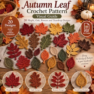 May include: A visual guide for an Autumn Leaf Crochet Pattern featuring 20 designs including maple, oak, rowan, and teardrop shapes. The image displays various crocheted leaves in shades of red, orange, yellow, brown, and green on a fabric surface.