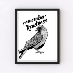 Remember Kindness 8x10 Fine Art Print Rabe Rabe Vogel schwarz weiß Feder und Tinte handgezeichnet Cardstock schweres Papier