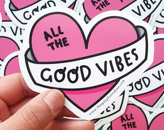 All The Good Vibes Vinyl Sticker