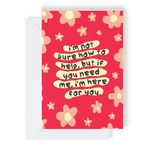 Here If You Need Me - Algemeen / Gewoon omdat / Zelfzorg / Wenskaart Denken