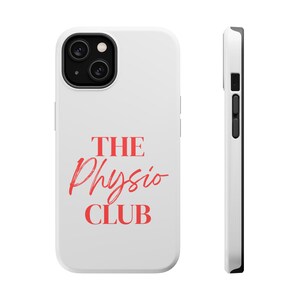 May include: A white smartphone case featuring the red text THE Physio CLUB printed on the back. The design includes a bold serif font for THE and CLUB, with the word Physio written in a red script font. The case has a black camera cutout.